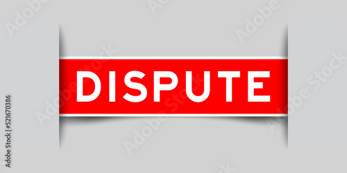 Inserted red color label sticker with word dispute aon gray background