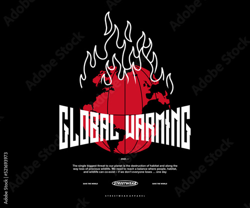 illustration of Global warming Save the eart save the planet t shirt design, vector graphic, typographic poster or tshirts street wear and Urban style