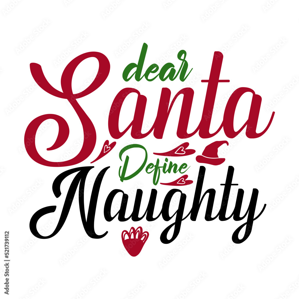 Dear Santa Define Naughty svg