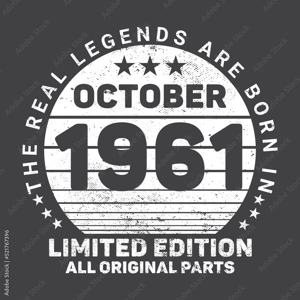 The Real Legends Are Born In October 1961, Birthday gifts for women or men, Vintage birthday shirts for wives or husbands, anniversary T-shirts for sisters or brother