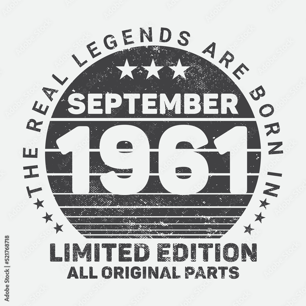 The Real Legends Are Born In September 1961, Birthday gifts for women or men, Vintage birthday shirts for wives or husbands, anniversary T-shirts for sisters or brother