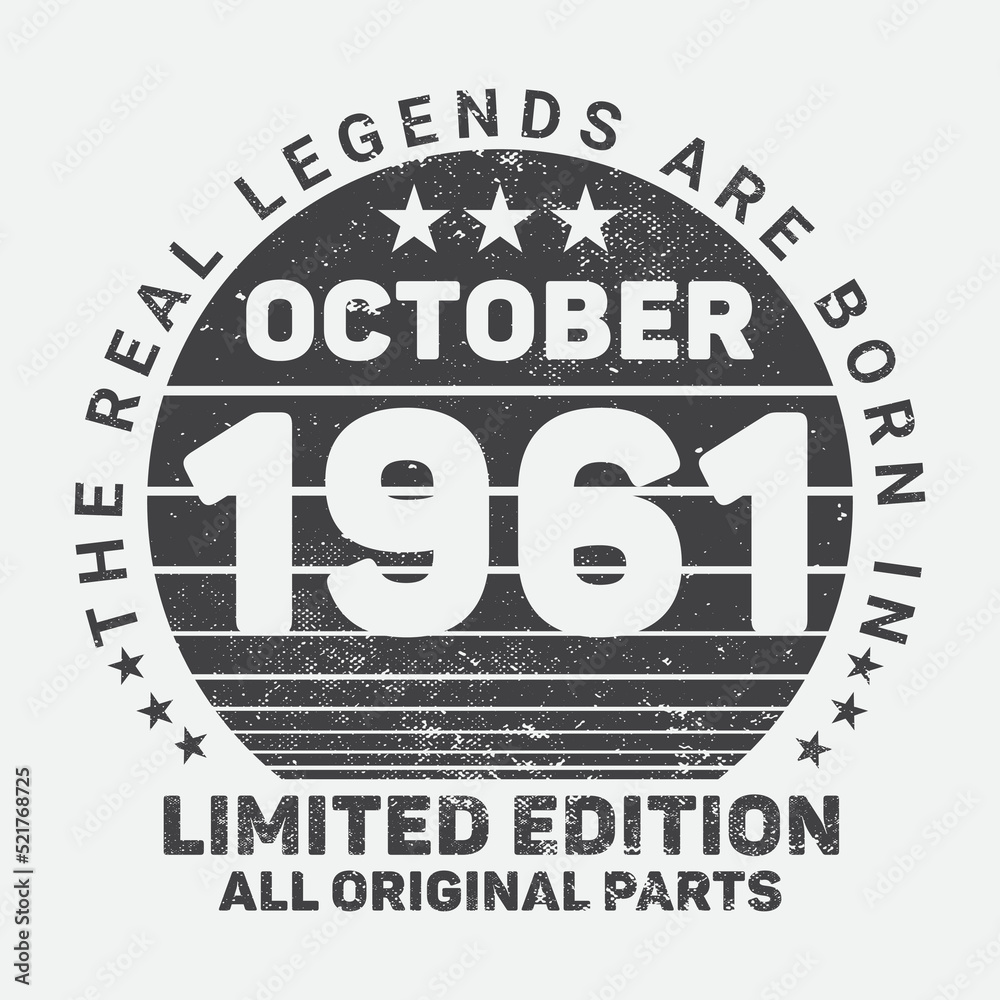 The Real Legends Are Born In  October 1961, Birthday gifts for women or men, Vintage birthday shirts for wives or husbands, anniversary T-shirts for sisters or brother
