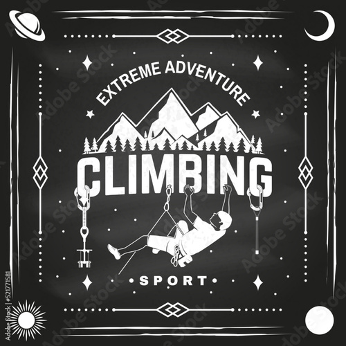 Climbing Club badge on chalkboard. Vector. Concept for shirt or logo, print, stamp or tee. Vintage typography design with climber, carabiners, climbing cams, hexes and mountain silhouette. Extreme