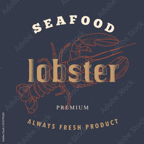lobster sticker for seafood restaurant, fish shop with text. Vintage lobster label badge, vintage-style logo of an old worn engraving