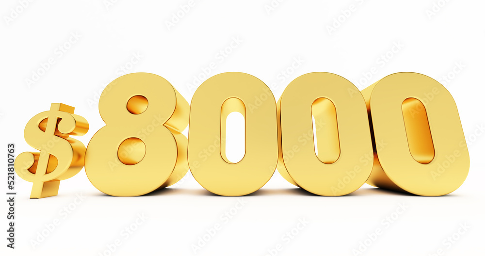 3D render of eight thousand dollars isolated on white background 3D render of eight thousand dollars isolated on white background
