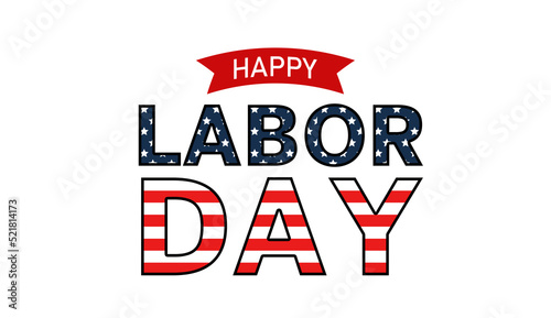 Labor Day greeting card with USA national flag background and text Happy Labor Day