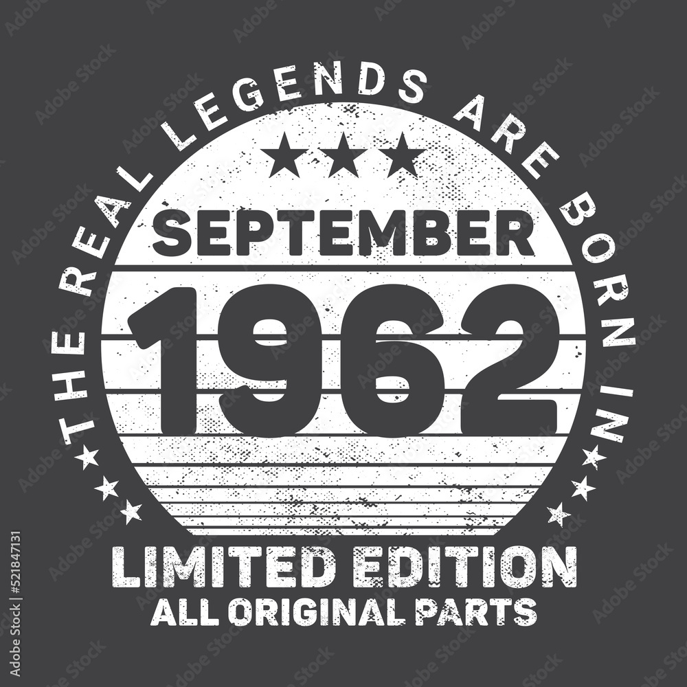 The Real Legends Are Born In September 1962, Birthday gifts for women or men, Vintage birthday shirts for wives or husbands, anniversary T-shirts for sisters or brother