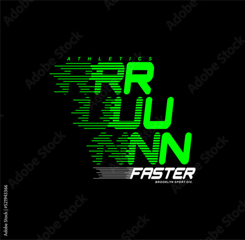 Run Faster sport typography, t-shirt graphics, vectors illustration.