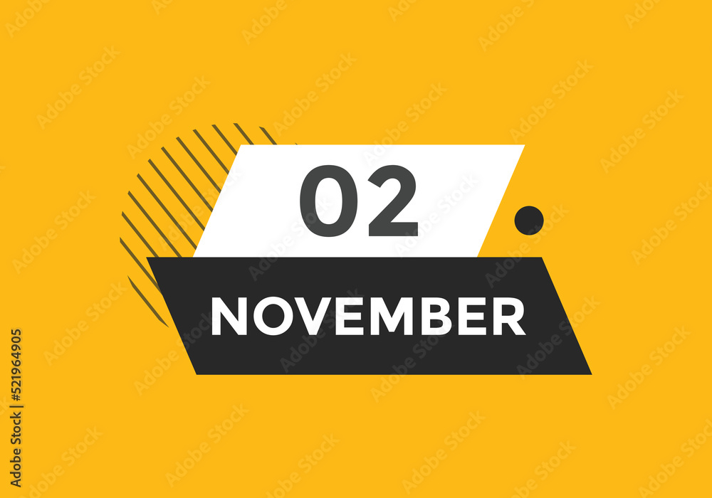 november 2 calendar reminder. 2nd november daily calendar icon template. Calendar 2nd november icon Design template. Vector illustration
november 2 calendar reminder. 2nd november daily calendar icon template. Calendar 2nd november icon Design template. Vector illustration