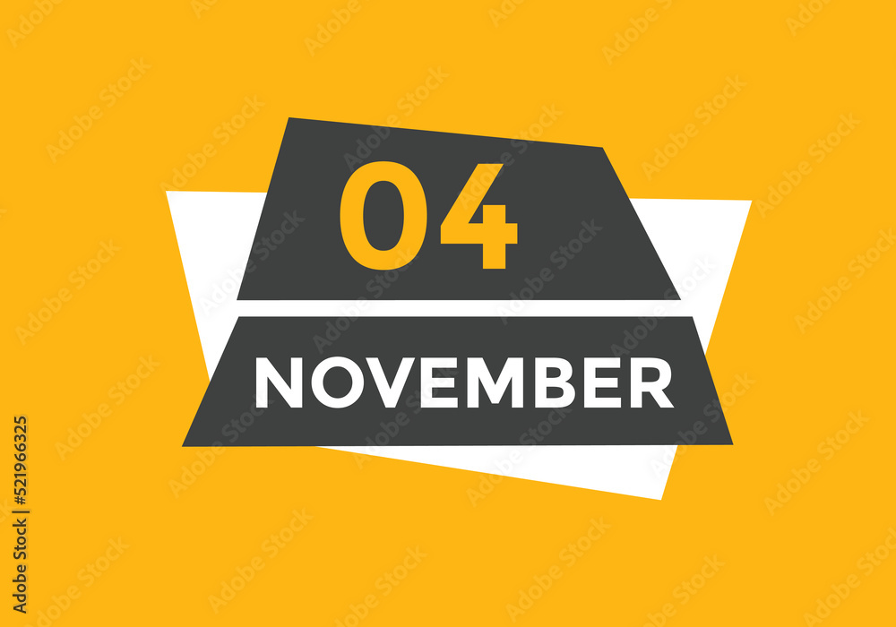 november 4 calendar reminder. 4th november daily calendar icon template. Calendar 4th november icon Design template. Vector illustration
november 4 calendar reminder. 4th november daily calendar icon template. Calendar 4th november icon Design template. Vector illustration