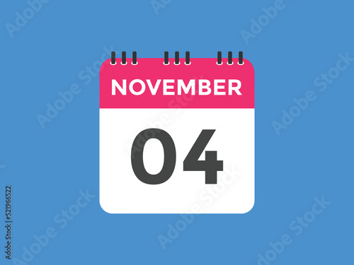 november 4 calendar reminder. 4th november daily calendar icon template. Calendar 4th november icon Design template. Vector illustration
