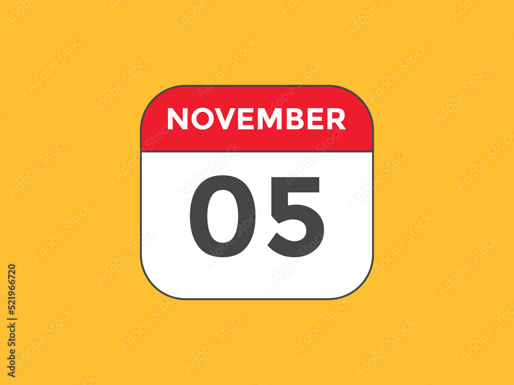november 5 calendar reminder. 5th november daily calendar icon template. Calendar 5th november icon Design template. Vector illustration
november 5 calendar reminder. 5th november daily calendar icon template. Calendar 5th november icon Design template. Vector illustration
