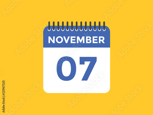 november 7 calendar reminder. 7th november daily calendar icon template. Calendar 7th november icon Design template. Vector illustration

