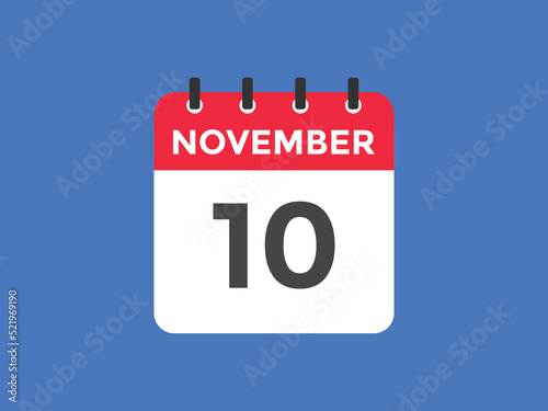november 10 calendar reminder. 10th november daily calendar icon template. Calendar 10th november icon Design template. Vector illustration 