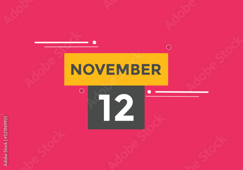 november 12 calendar reminder. 12th november daily calendar icon template. Calendar 12th november icon Design template. Vector illustration
