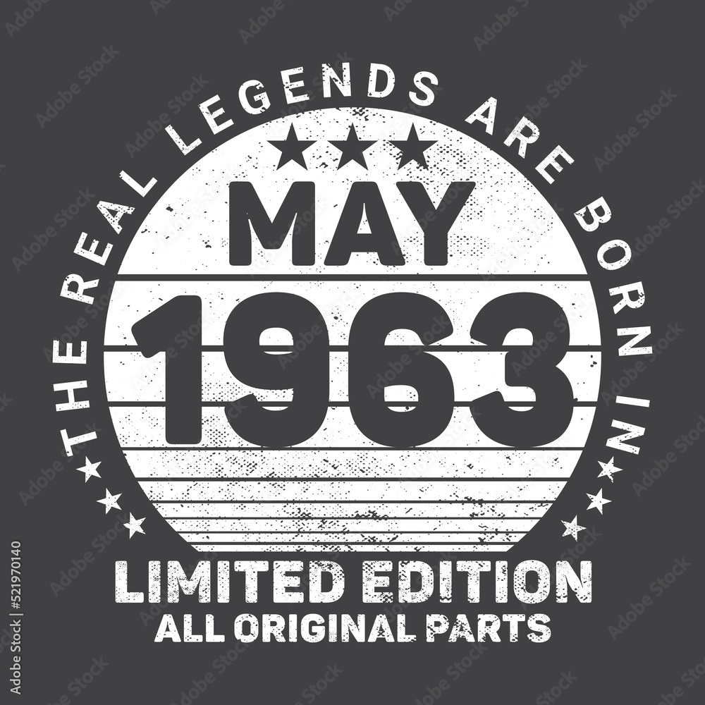 The Real Legends Are Born In May 1963, Birthday gifts for women or men, Vintage birthday shirts for wives or husbands, anniversary T-shirts for sisters or brother
The Real Legends Are Born In May 1963, Birthday gifts for women or men, Vintage birthday shirts for wives or husbands, anniversary T-shirts for sisters or brother