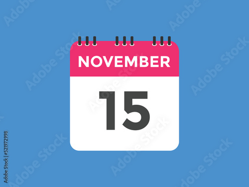 november 15 calendar reminder. 15th november daily calendar icon template. Calendar 15th november icon Design template. Vector illustration
