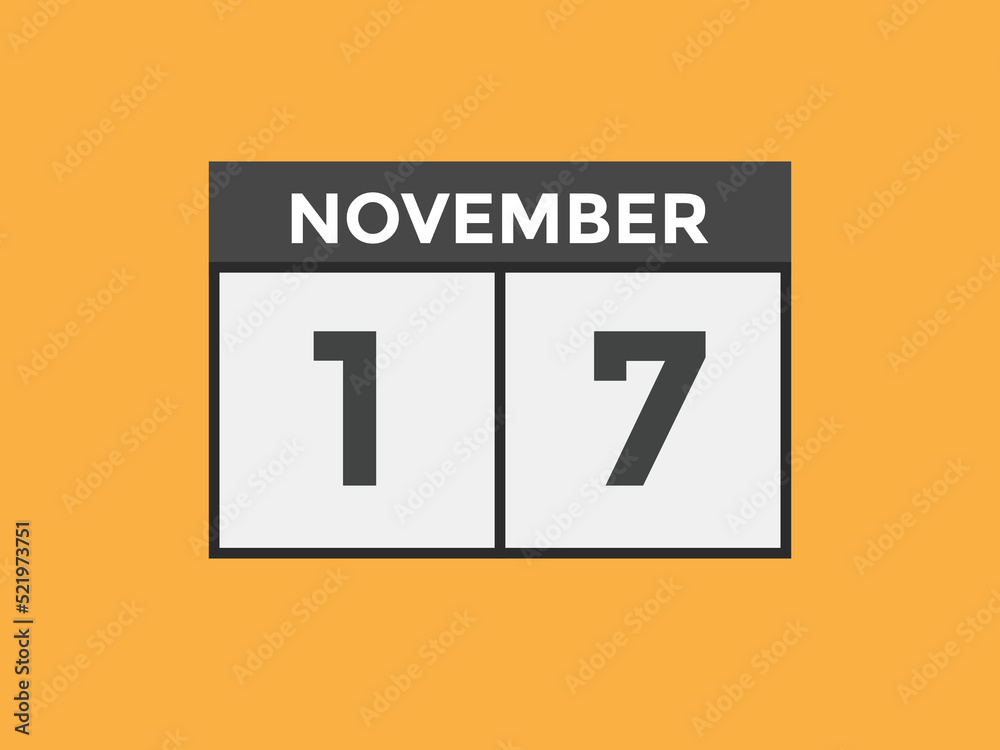 november 17 calendar reminder. 17th november daily calendar icon template. Calendar 17th november icon Design template. Vector illustration

