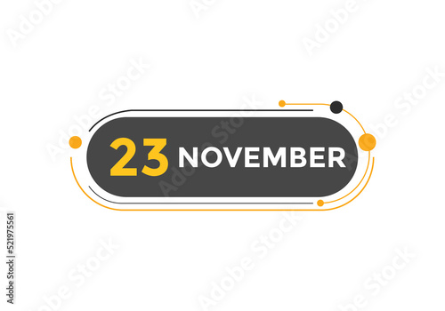 november 23 calendar reminder. 23th november daily calendar icon template. Calendar 23th november icon Design template. Vector illustration
