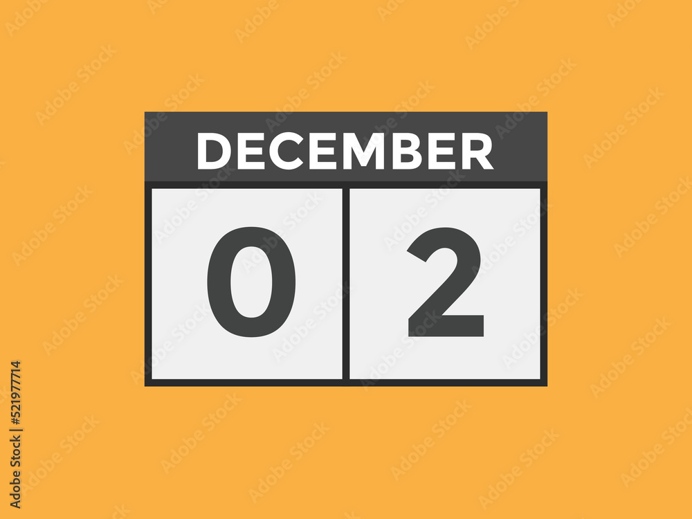december 2 calendar reminder. 2nd december daily calendar icon template. Calendar 2nd december icon Design template. Vector illustration
december 2 calendar reminder. 2nd december daily calendar icon template. Calendar 2nd december icon Design template. Vector illustration