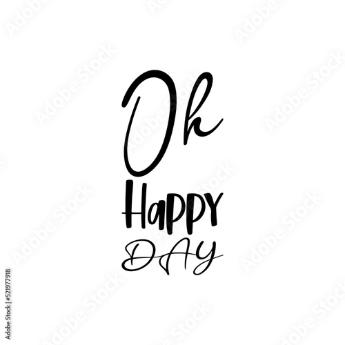 oh happy day black letter quote