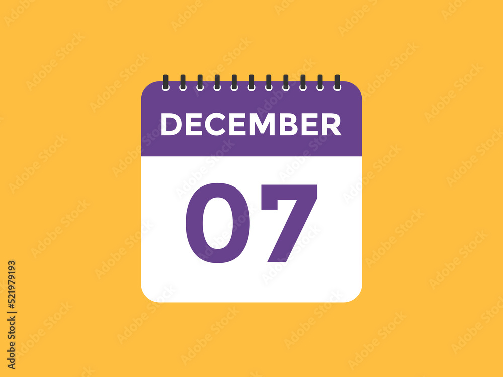 december 7 calendar reminder. 7th december daily calendar icon template. Calendar 7th december icon Design template. Vector illustration
december 7 calendar reminder. 7th december daily calendar icon template. Calendar 7th december icon Design template. Vector illustration