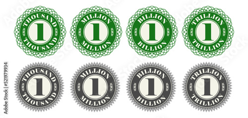 Vector set of bank green and gray seals with inscription, one thousand, million, billion and trillion. Round badges or stickers on an isolated white background photo