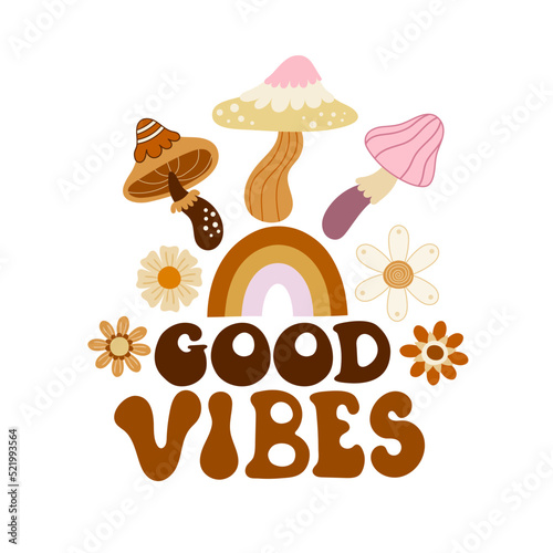 Good vibes. Cartoon mushroom, rainbow, flowers, hand drawing lettering, décor elements. colorful vector illustration, retro style. design for cards, print, posters, logo, cover