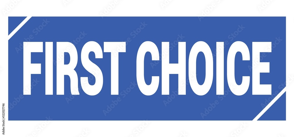 FIRST CHOICE text written on blue stamp sign.