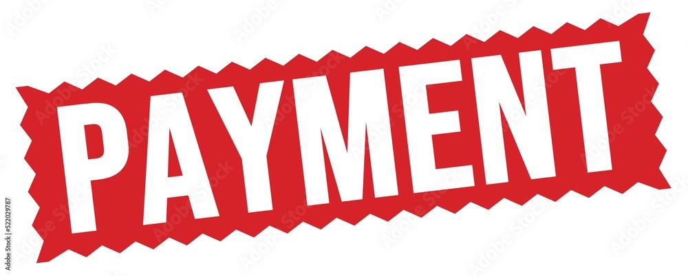 PAYMENT text written on red stamp sign. PAYMENT text written on red stamp sign.