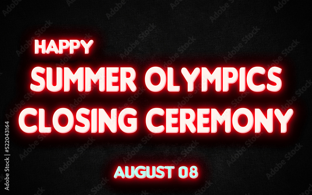 Happy Summer Olympics Closing Ceremony, holidays month of august neon text effects, Empty space for text