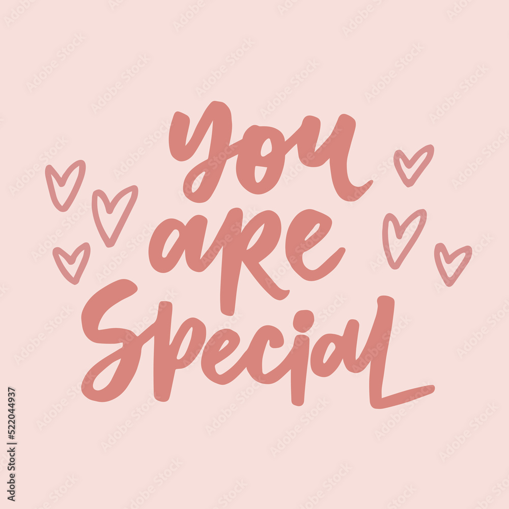 Fototapeta premium You are special - handwritten quote with hearts. Modern calligraphy illustration for posters, cards, etc.