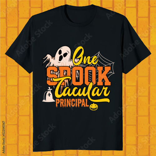 one spook tacular principal hello ween t-shirt design