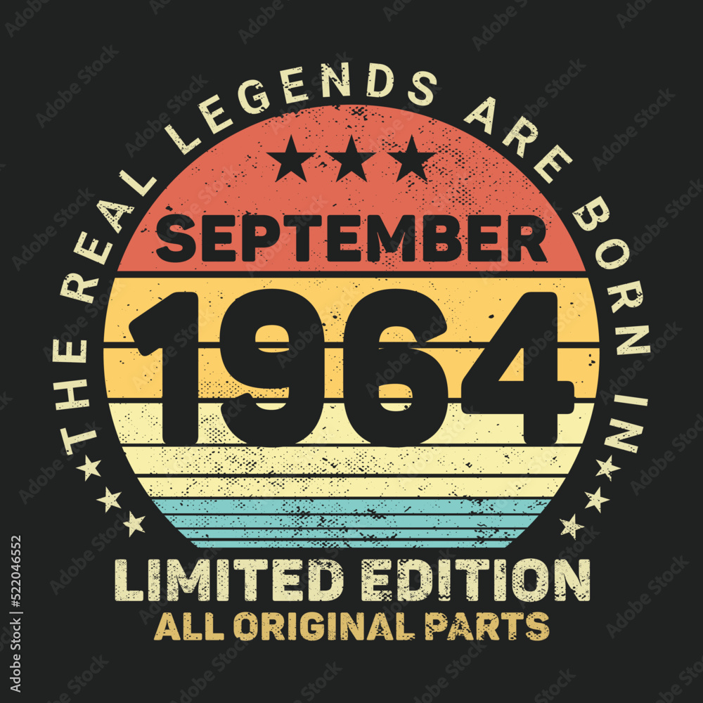 The Real Legends Are Born In September 1964, Birthday gifts for women or men, Vintage birthday shirts for wives or husbands, anniversary T-shirts for sisters or brother