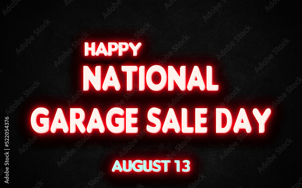 Happy National Garage Sale Day , holidays month of august neon text effects, Empty space for text