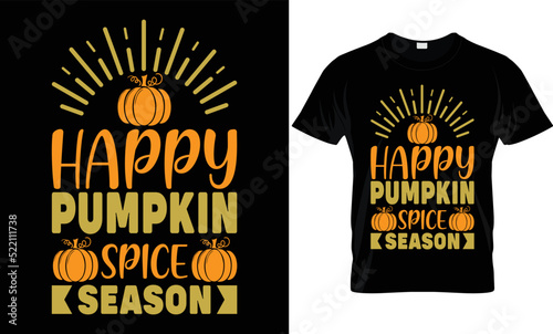 happy pumpkin spice season - T-Shirt Design