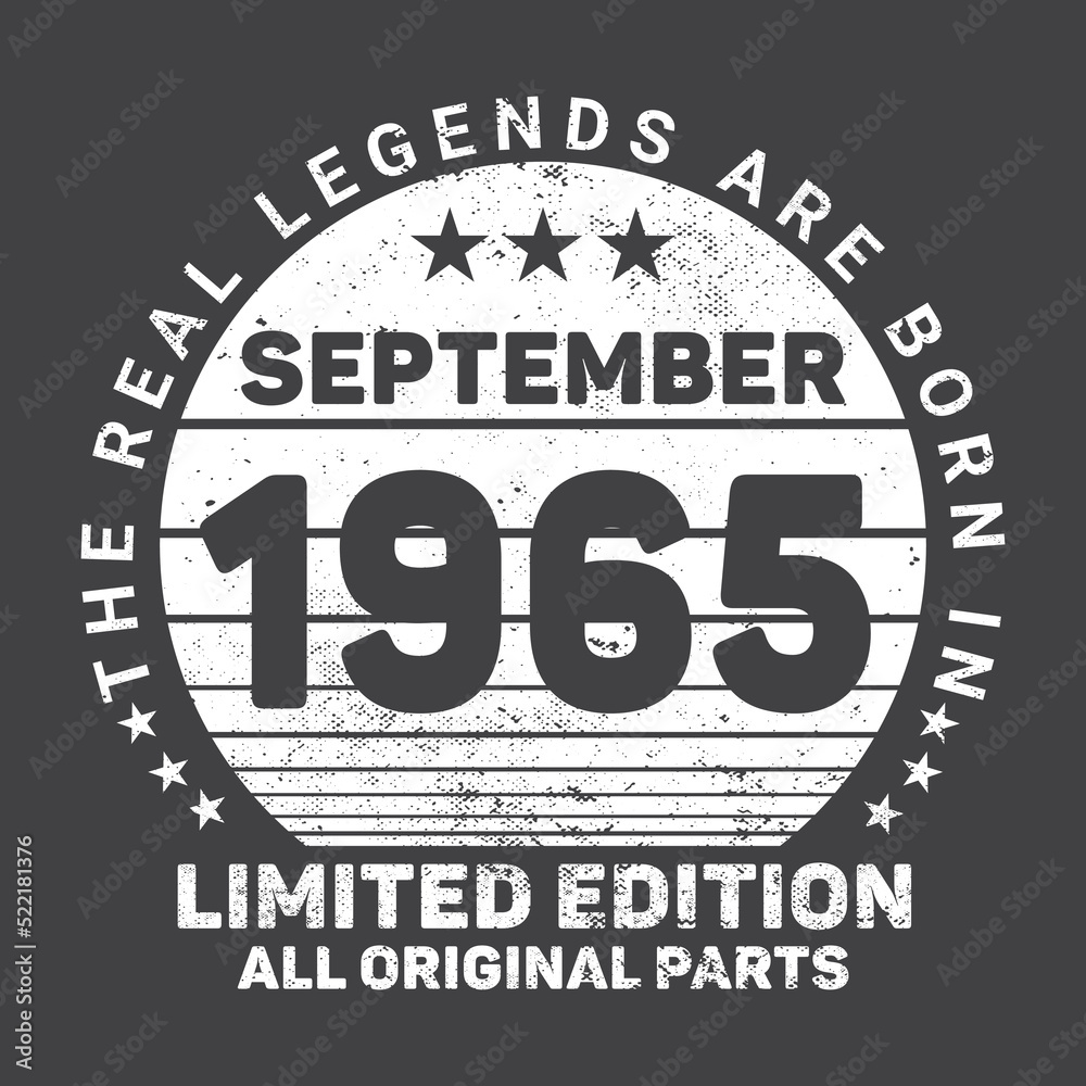The Real Legends Are Born In September 1965, Birthday gifts for women or men, Vintage birthday shirts for wives or husbands, anniversary T-shirts for sisters or brother