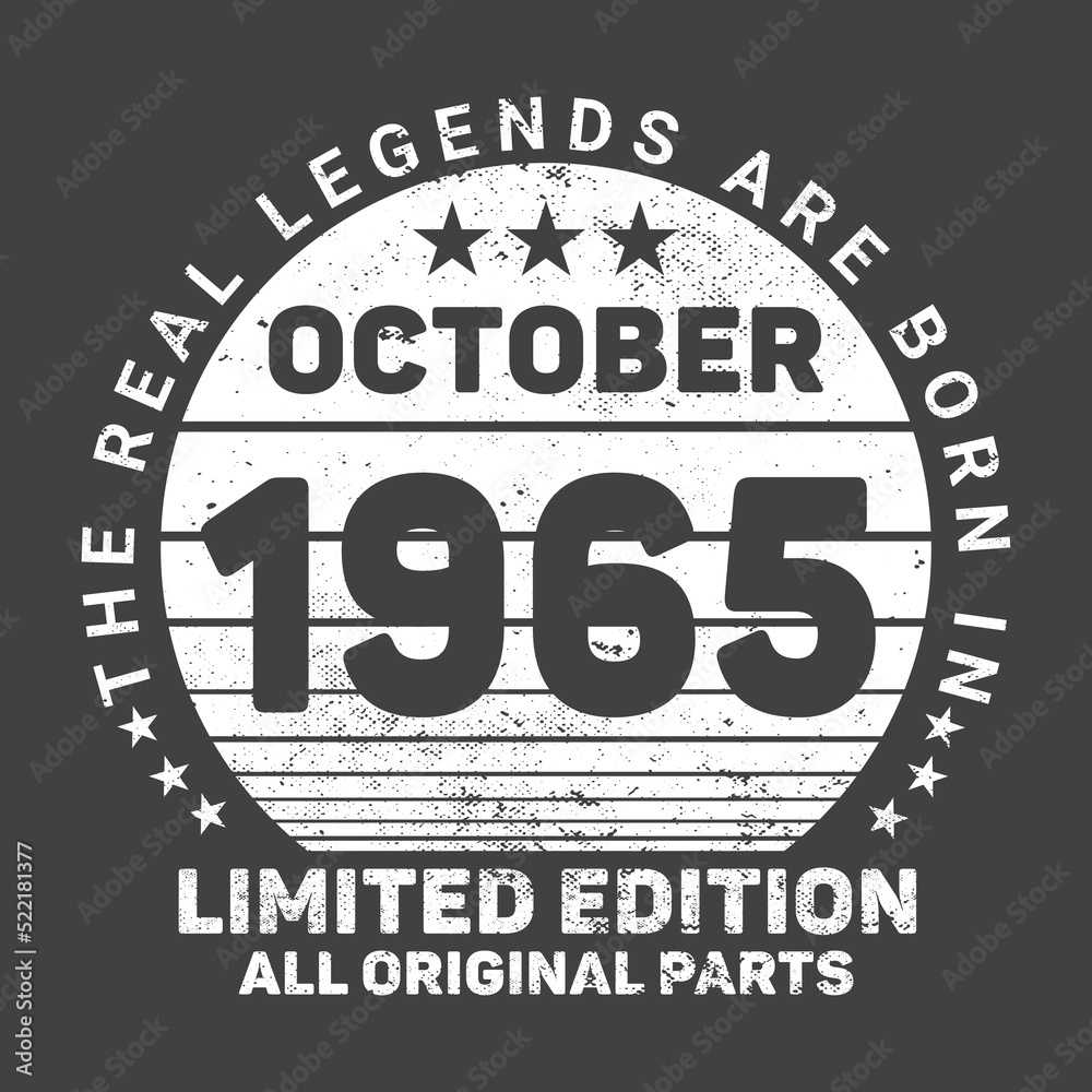 The Real Legends Are Born In October 1965, Birthday gifts for women or men, Vintage birthday shirts for wives or husbands, anniversary T-shirts for sisters or brother