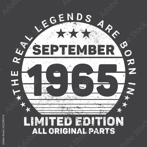 The Real Legends Are Born In September 1965, Birthday gifts for women or men, Vintage birthday shirts for wives or husbands, anniversary T-shirts for sisters or brother