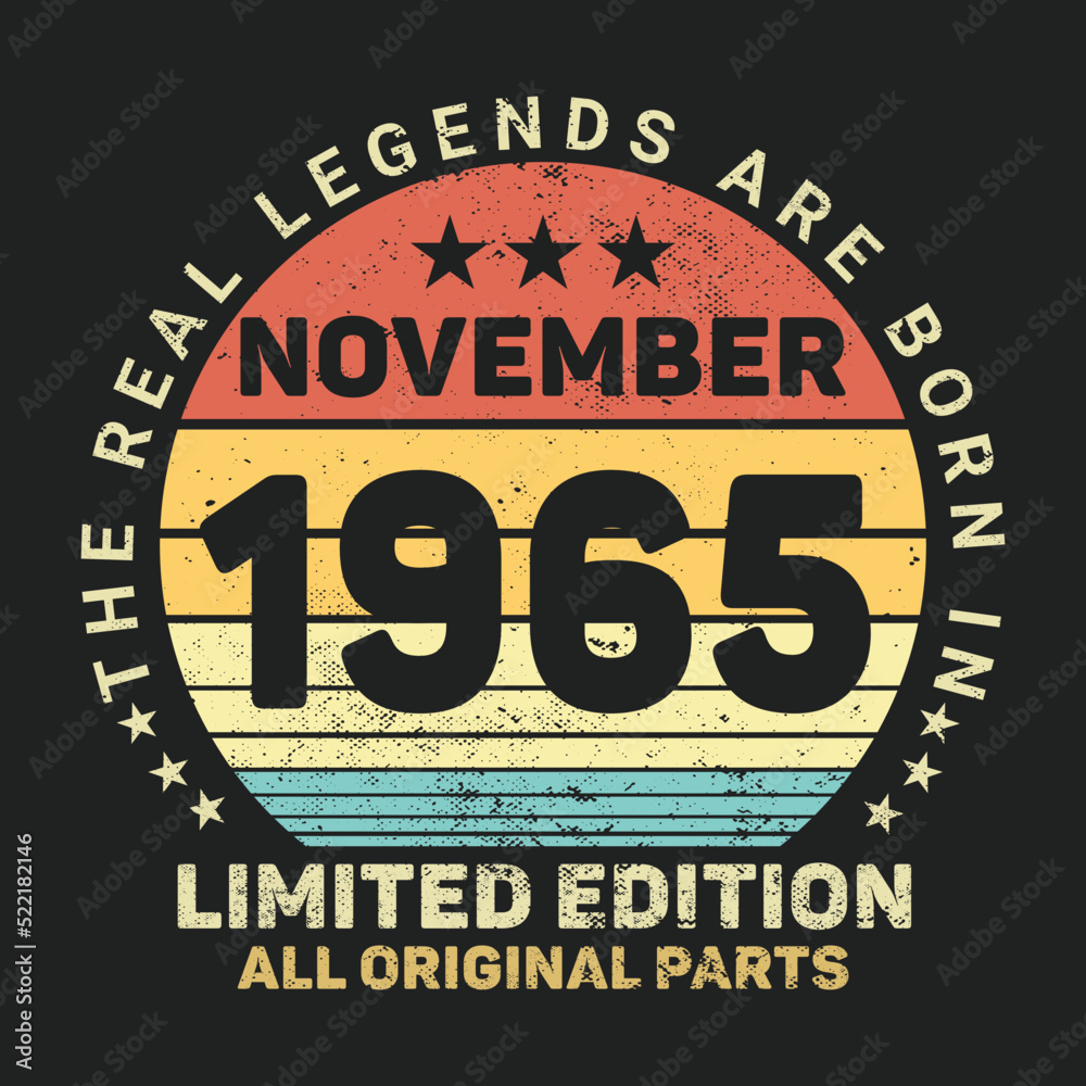 The Real Legends Are Born In November 1965, Birthday gifts for women or men, Vintage birthday shirts for wives or husbands, anniversary T-shirts for sisters or brother