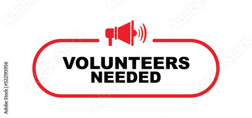 Volunteers needed sign on white background