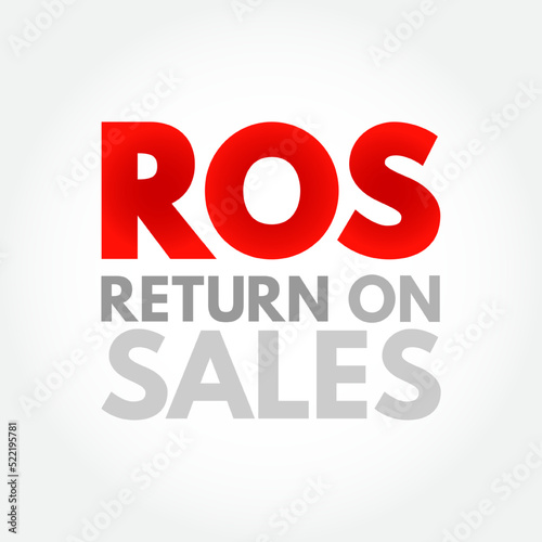 ROS Return On Sales - measure of how efficiently a company turns sales into profits, acronym text concept background