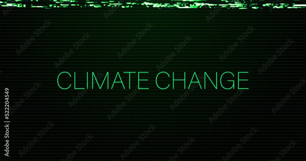 Image of interference over climate change text on black background Image of interference over climate change text on black background