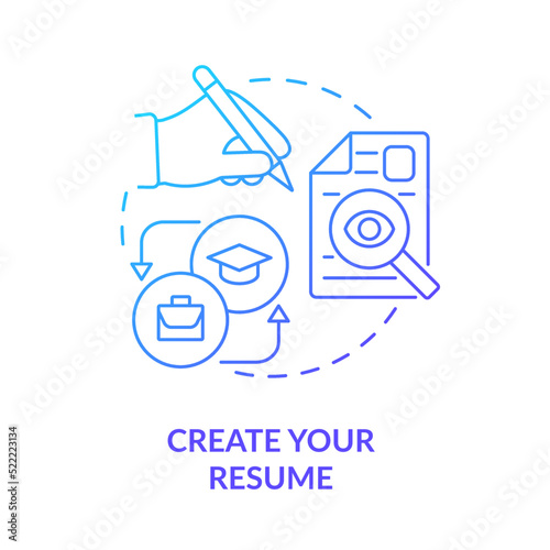 Create your resume blue gradient concept icon. Search for job. Steps to become software engineer abstract idea thin line illustration. Isolated outline drawing. Myriad Pro-Bold font used