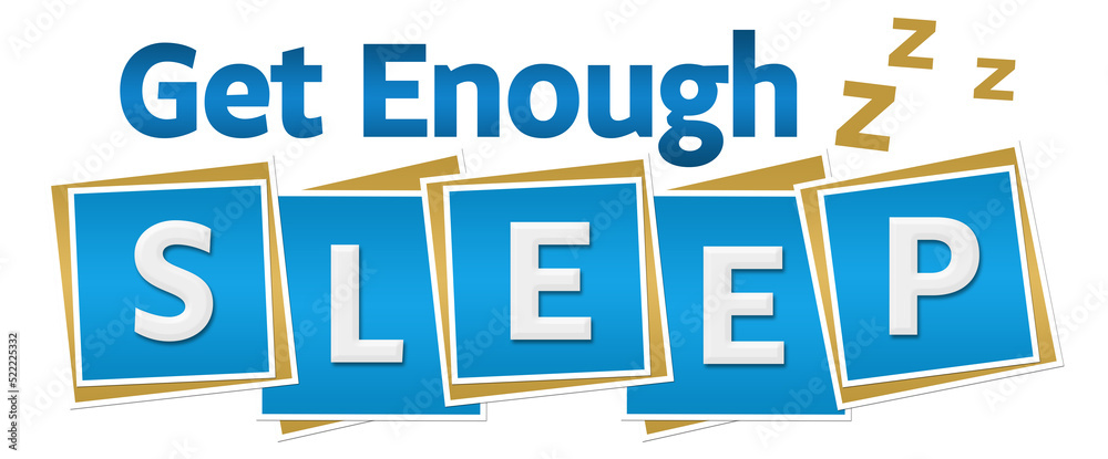 Get Enough Sleep Blue Blocks Text Get Enough Sleep Blue Blocks Text