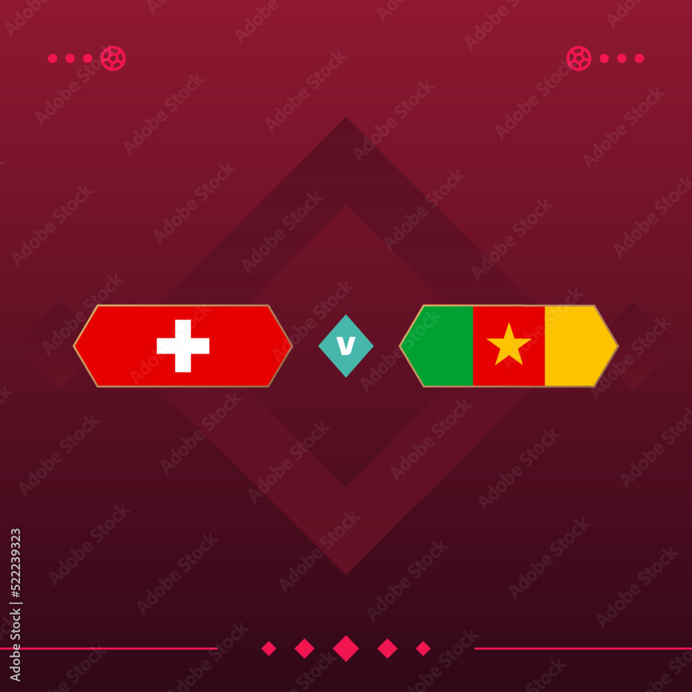 Obraz premium switzerland, cameroon world football 2022 match versus on red background. vector illustration