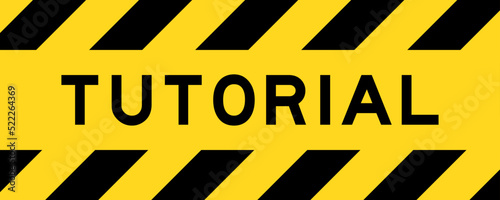 Yellow and black color with line striped label banner with word tutorial