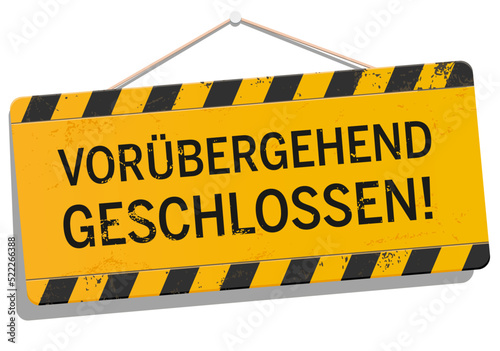 Schild Bauschild Vorübergehend geschlossen schräg hängend

