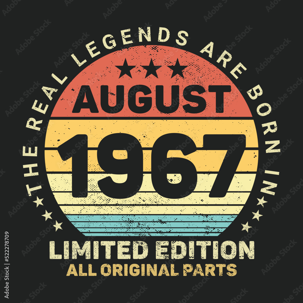 The Real Legends Are Born In August 1967, Birthday gifts for women or men, Vintage birthday shirts for wives or husbands, anniversary T-shirts for sisters or brother