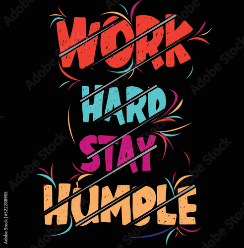 Work hard stay humble vector t-shirt design